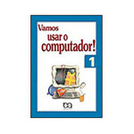 Livro - Vamos Usar O Computador