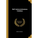 Dell Antica Letteratura Catalana