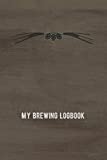 My Brewing Logbook: Beer Making Recipe Notbook and Logbook