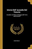 Istoria Dell' incendio Del Vesuvio: Accaduto nel Mese di Maggio dell' Anno MDCCXXXVII