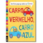 Carro Vermelho, Carro Azul: Um Livro Pop-Up Sobre As Cores