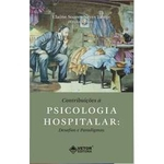 Contribuicoes A Psicologia Hospitalar - Desafios E Paradigmas