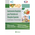 Livro - Gastronomia hospitalar para pacientes em situações especiais: Cárdio e pneumologia