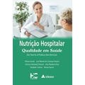 Livro - Nutrição hospitalar - Qualidade em saúde: Da teoria à prática dos serviços