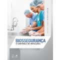 Livro - Biossegurança e Controle de Infecções - Risco Sanitário Hospitalar