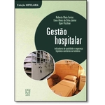 Gestão Hospitalar: Indicadores De Qualidade E Segurança Higiênico-sanitários Na Hotelaria - Coleção Hotelaria