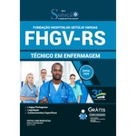 Apostila FHGV RS - Técnico em Enfermagem Fundação Hospitalar