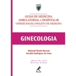 Guias de Medicina Ambulatorial e Hospitalar: Ginecologia