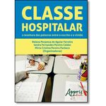 Classe Hospitalar: A Tessitura das Palavras Entre o Escrito e o Vivido