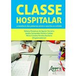 Classe Hospitalar - A Tessitura Das Palavras Entre O Escrito E O Vivido