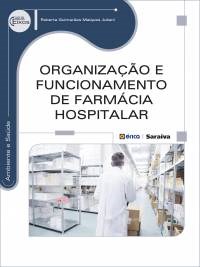 Livro - Organização e Funcionamento de Farmácia Hospitalar - Juliani