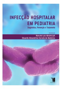 Livro - Infecção Hospitalar em Pediatria - Abramczyk