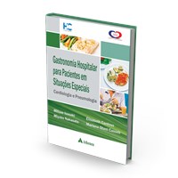 Livro - Gastronomia Hospitalar para Paciente em Situações Especiais -