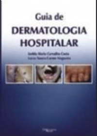 Livro - Guia de Dermatologia Hospitalar - Costa