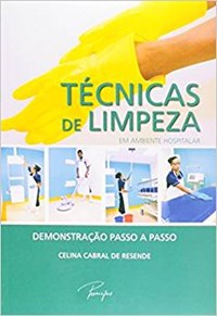 Livro - Técnicas de Limpeza em Ambiente Hospitalar - Resende