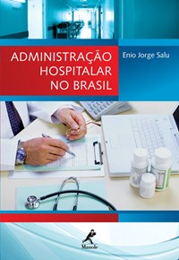 Livro - Administração Hospitalar no Brasil - Salu