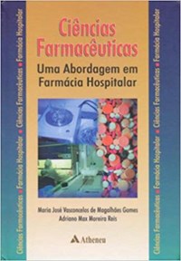 Livro - Ciências Farmacêuticas - Uma Abordagem em Farmácia Hospitalar