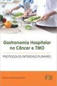 Livro - Gastronomia Hospitalar no Câncer e TMO - Massumoto