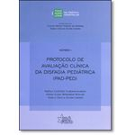 Protocolo Avaliação Clínica Da Disfagia Pediátrica ( Pad - Ped ) - Vol.1 - Série Fonoaudiologia Na Prática Hospitalar