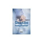 Livro - Gestão Hospitalar - O Papel Do Médico Gestor - D'aguiar