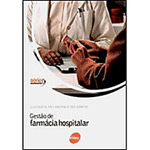 Livro - Gestão de Farmácia Hospitalar - Série Apontamentos