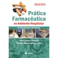 Livro - Prática farmacêutica no ambiente hospitalar - do planejamento à reabilitação