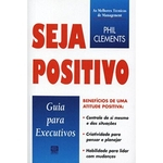 Seja Positivo - Guia Para Executivos