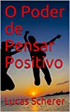 O Poder de Pensar Positivo