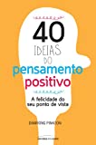 40 ideias do pensamento positivo